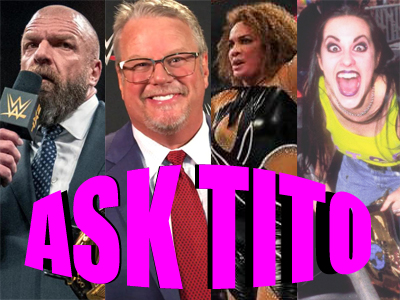 ASK TITO:  Triple H Loses NXT to Bruce Prichard & Vince McMahon, AEW All Out Predictions, Daffney, Nia Jax vs. Charlotte, and More