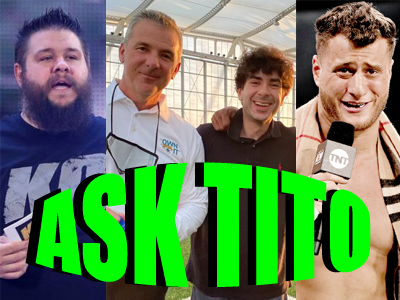 ASK TITO:  Kevin Owens Re-Signs with WWE, MJF to WWE?, Tony Khan AEW Rants, Roman Reigns vs. Brock Lesnar, and More