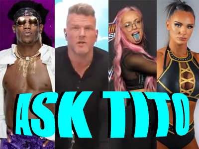 ASK TITO:  Velveteen Dream’s Apology, Liv Morgan, Pat McAfee, NWA’s Kamille Signing with WWE?, & More
